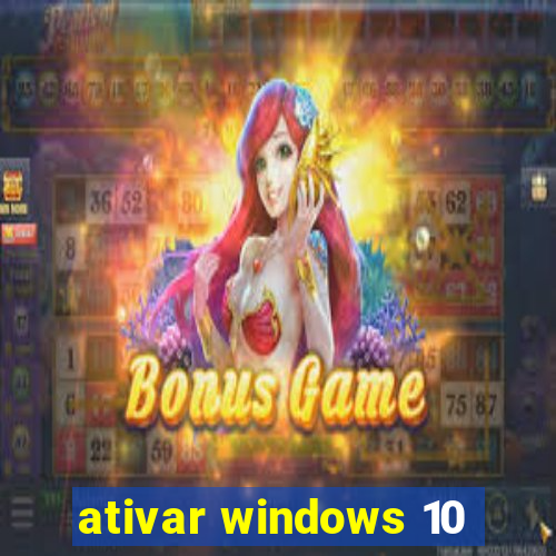 ativar windows 10